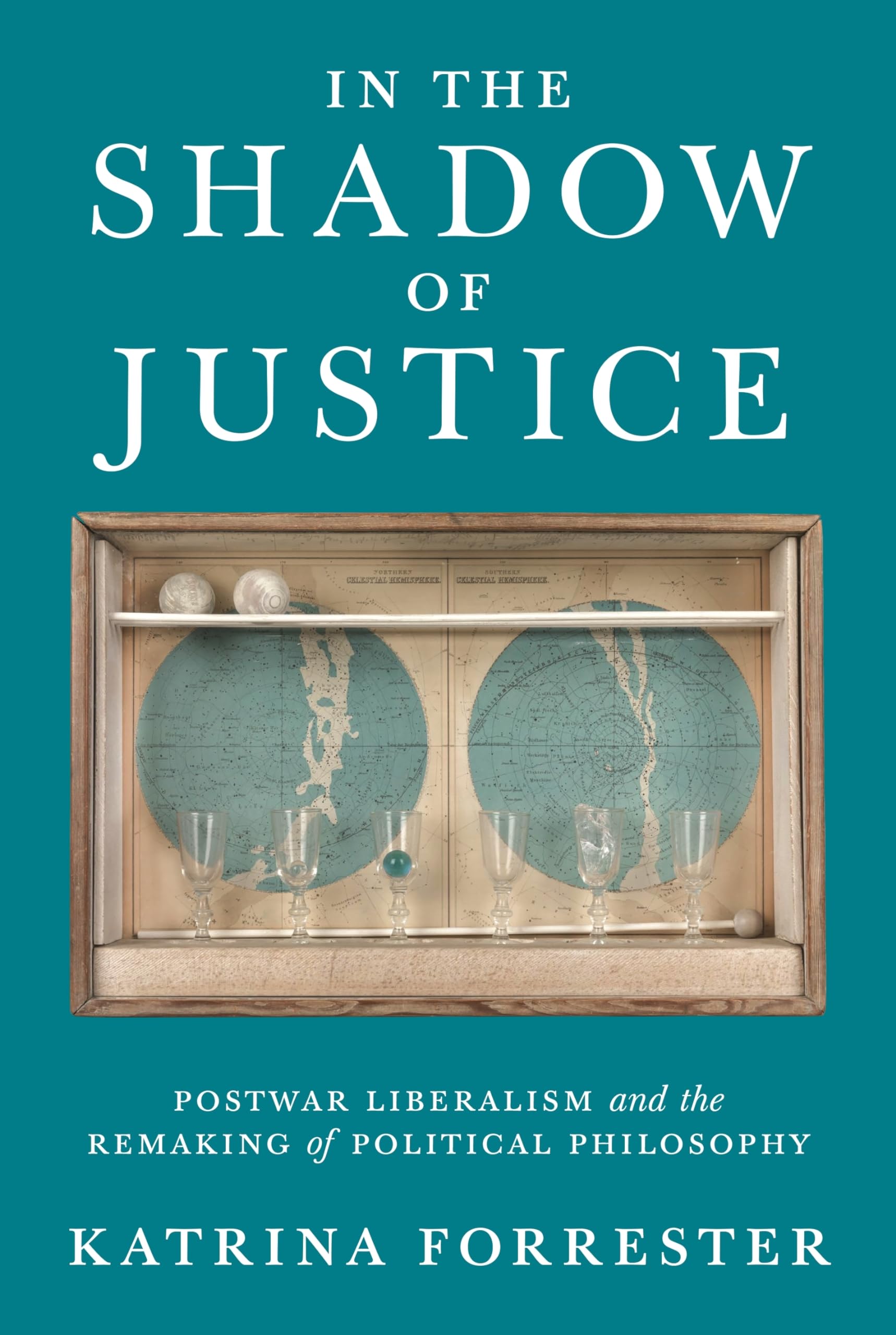 In the Shadow of Justice: Postwar Liberalism and the Remaking of Political Philosophy,Used