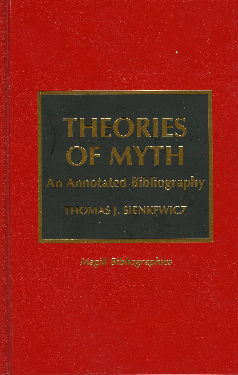 Theories Of Myth: An Annotated Bibliography,Used