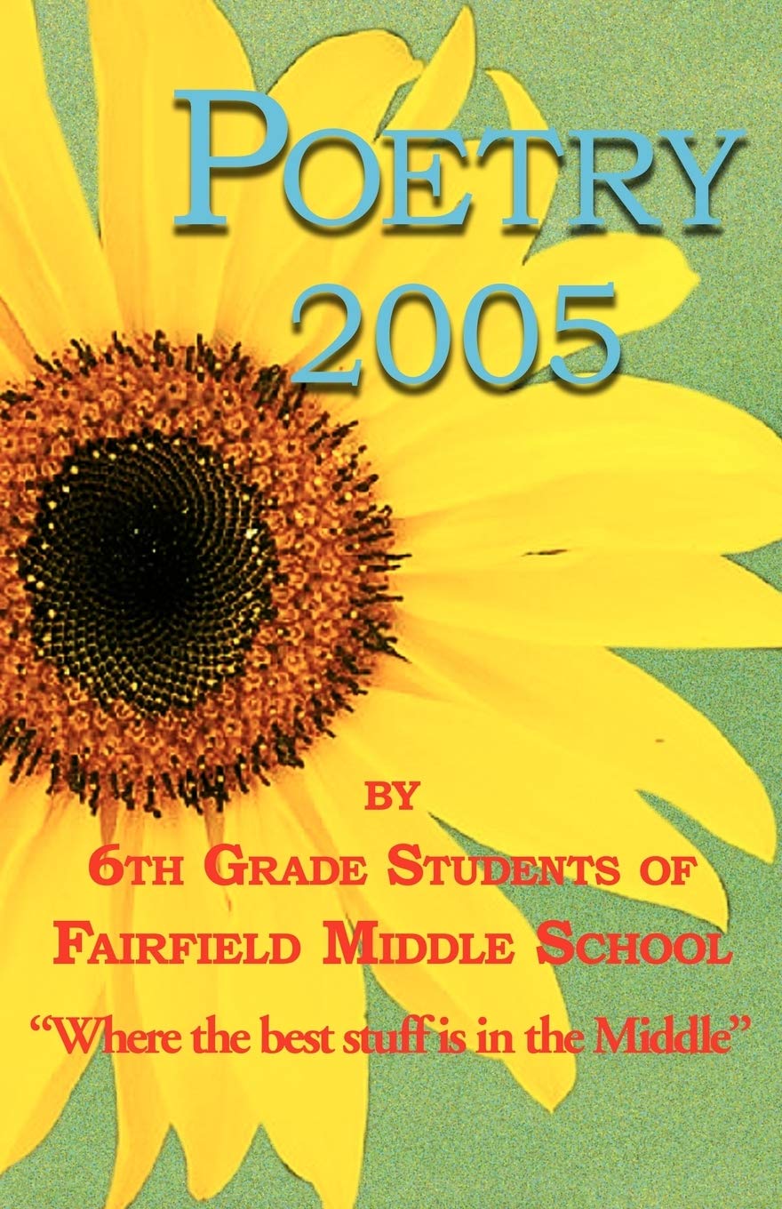 Poetry 2005 by 6th grade students of Fairfield Middle School,Used
