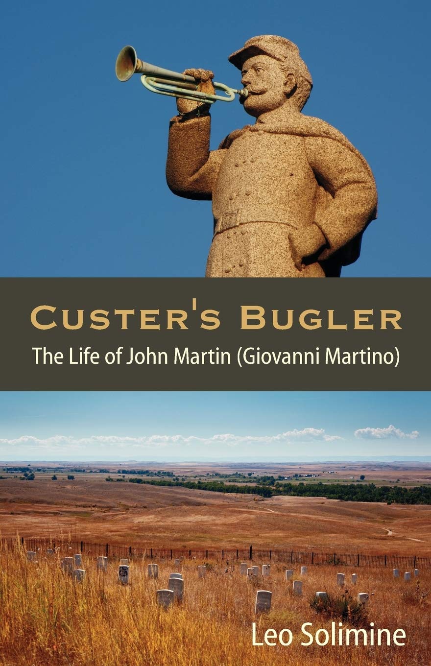 Custer'S Bugler: The Life Of John Martin (Giovanni Martino),Used