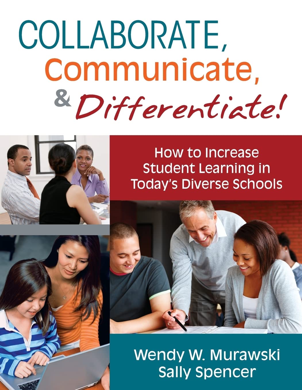Collaborate, Communicate, and Differentiate!: How to Increase Student Learning in Today?s Diverse Schools,Used
