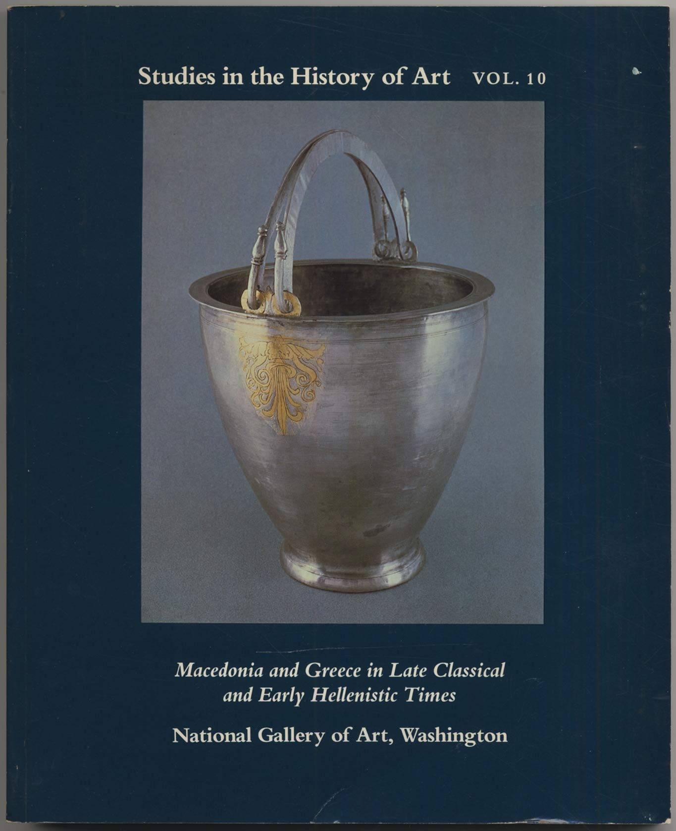Macedonia and Greece in Late Classical and Early Hellenistic Times (Studies in the History of Art),Used