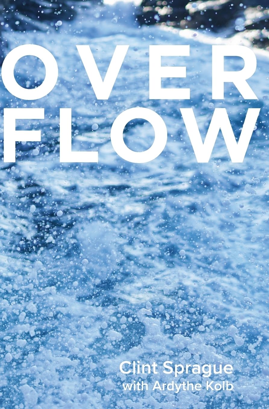 Overflow: living a Spiritempowered life,Used