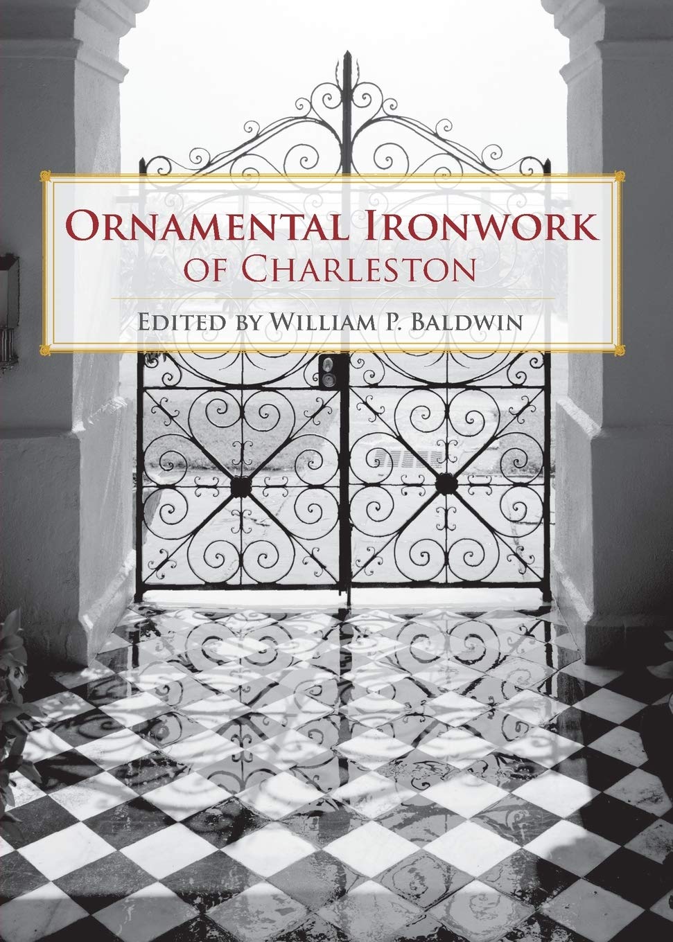 Ornamental Ironwork of Charleston,Used