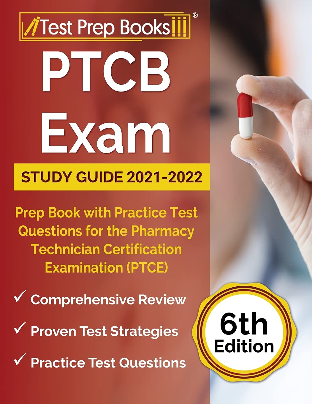 PTCB Exam Study Guide 20212022: Prep Book with Practice Test Questions for the Pharmacy Technician Certification Examination (P,Used