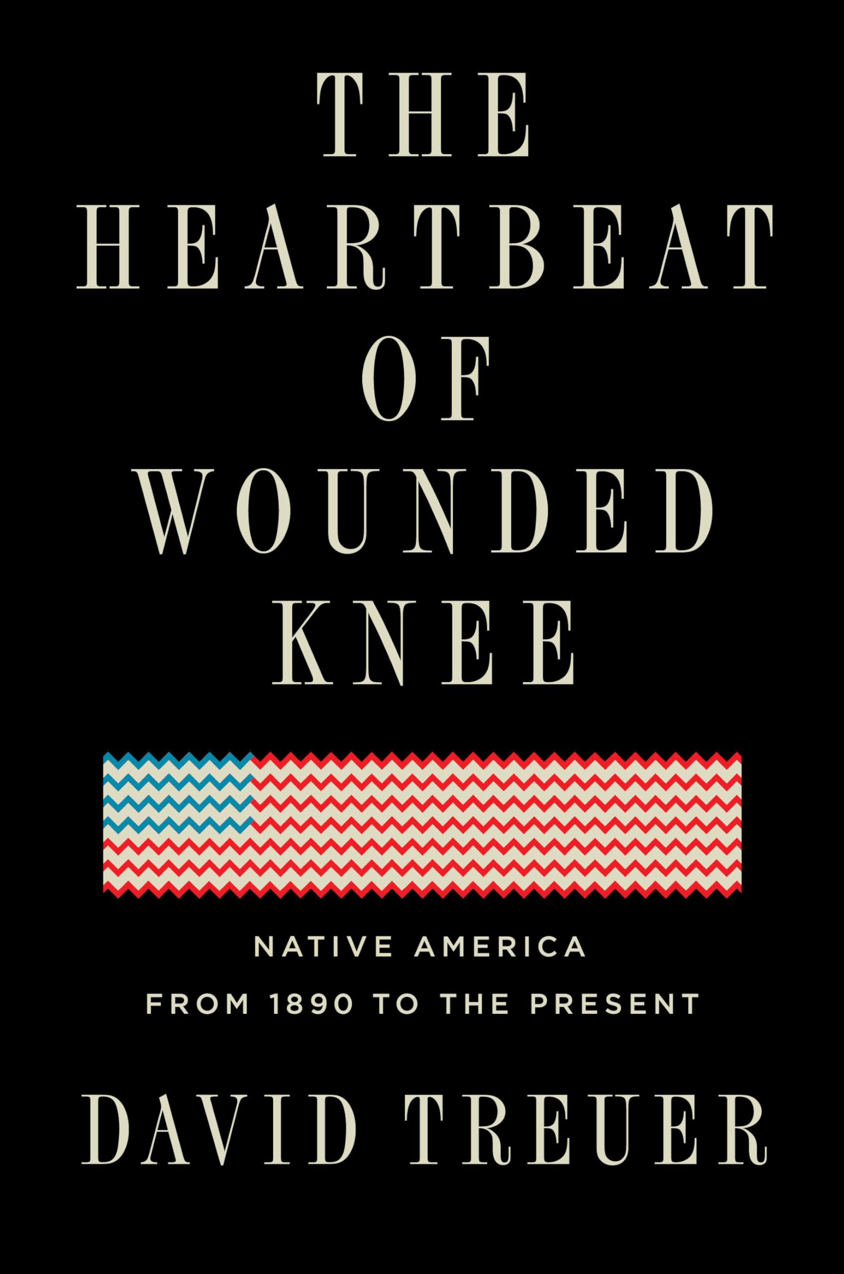 The Heartbeat of Wounded Knee: Native America from 1890 to the Present,Used