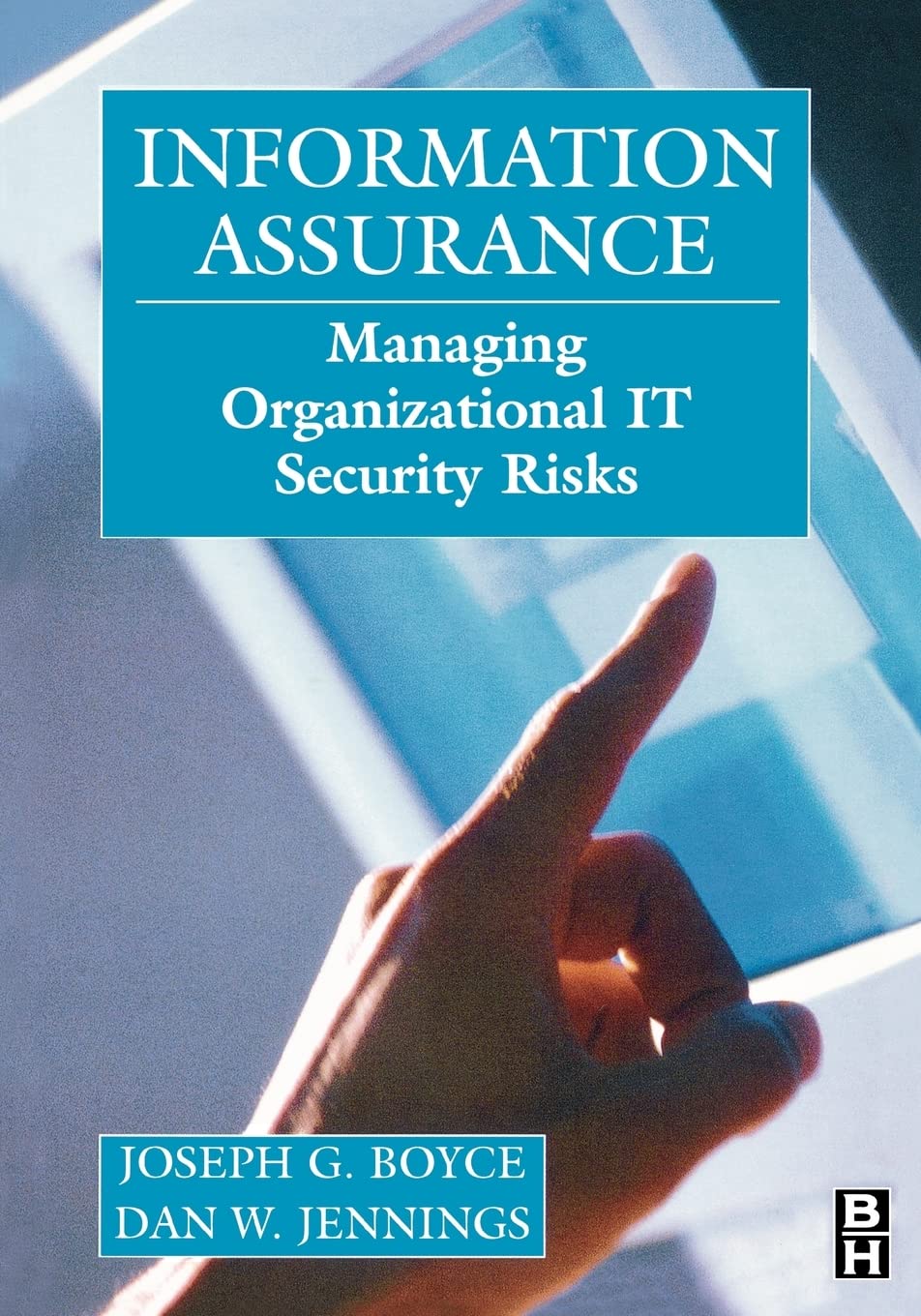 Information Assurance: Managing Organizational IT Security Risks,Used