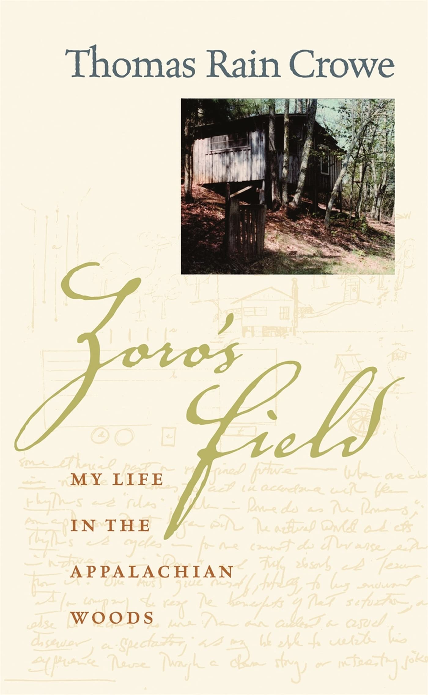 Zoro'S Field: My Life In The Appalachian Woods,New