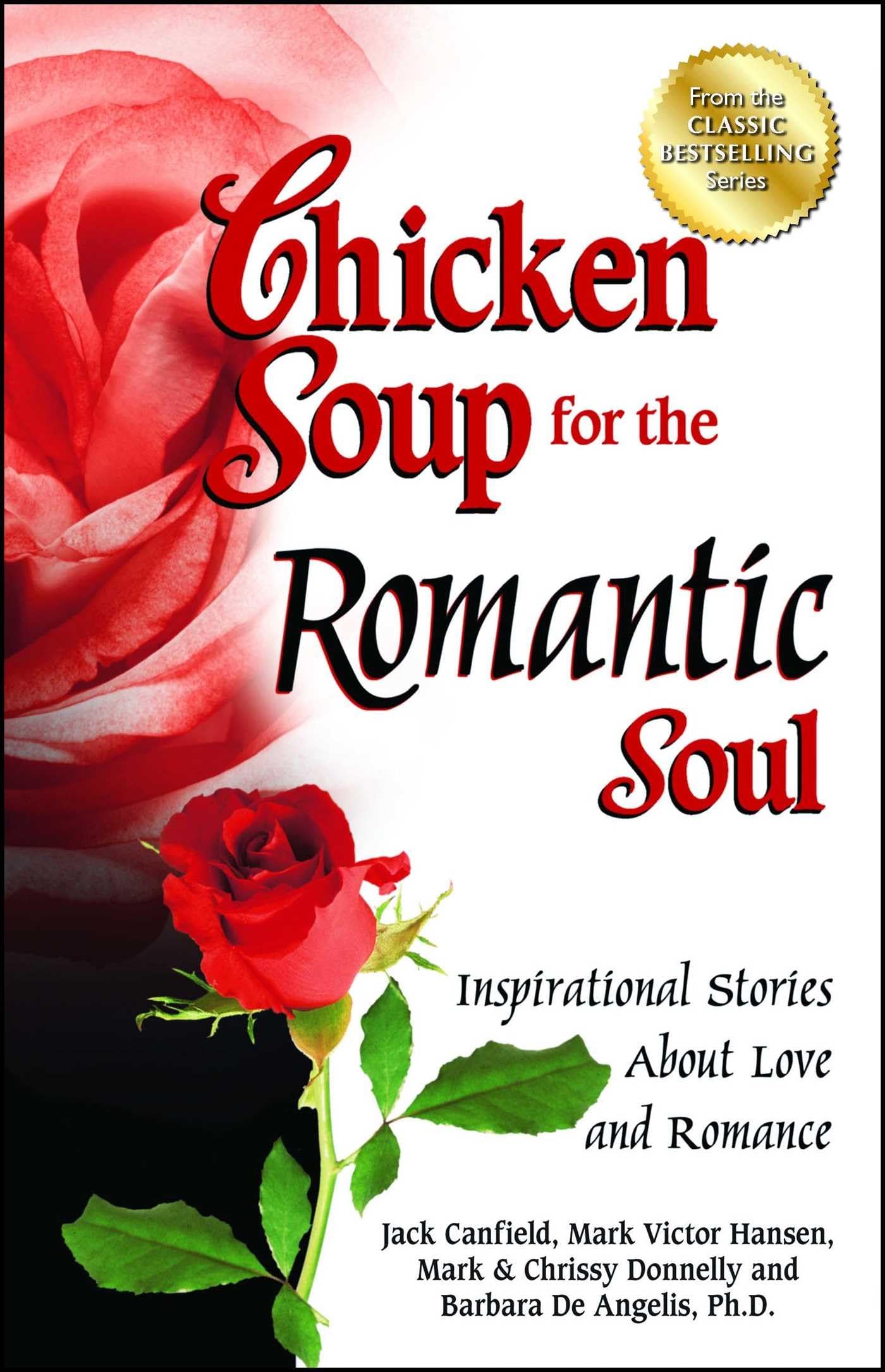 Chicken Soup For The Romantic Soul: Inspirational Stories About Love And Romance (Chicken Soup For The Soul),Used
