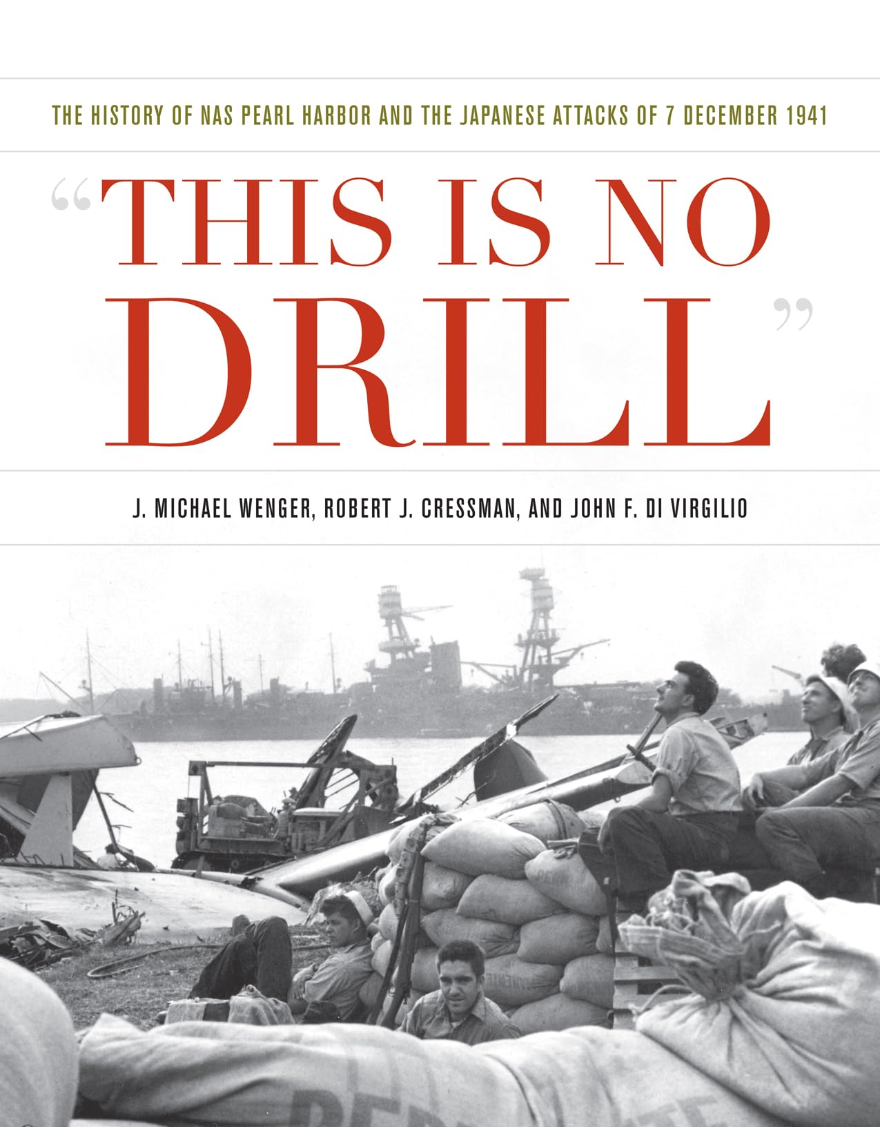 This is No Drill: The History of NAS Pearl Harbor and the Japanese Attacks of 7 December 1941 (Pearl Harbor Tactical Studies Ser,Used
