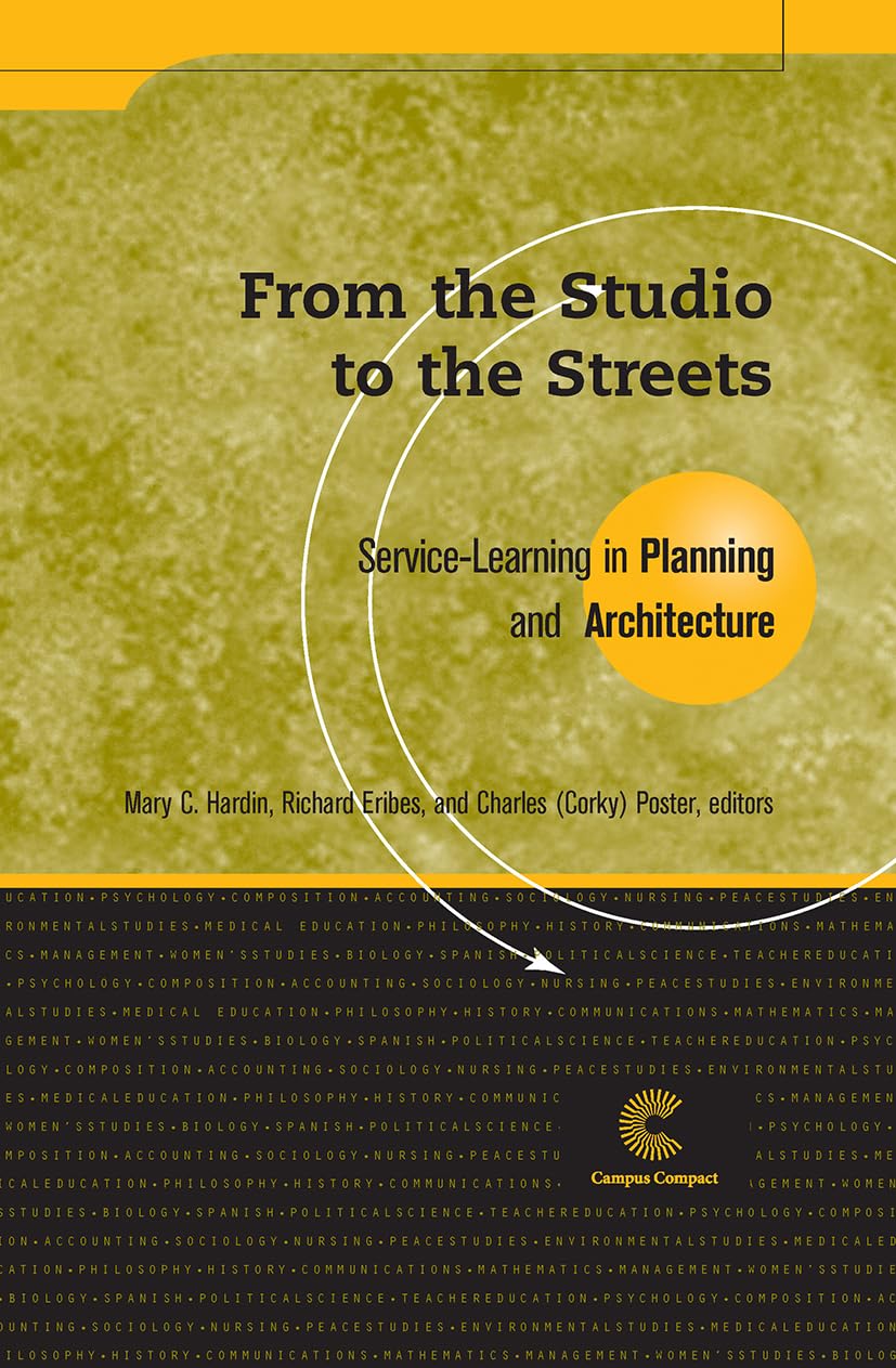 From The Studio To The Streets: Servicelearning In Planning And Architecture (Service Learning In The Disciplines),New