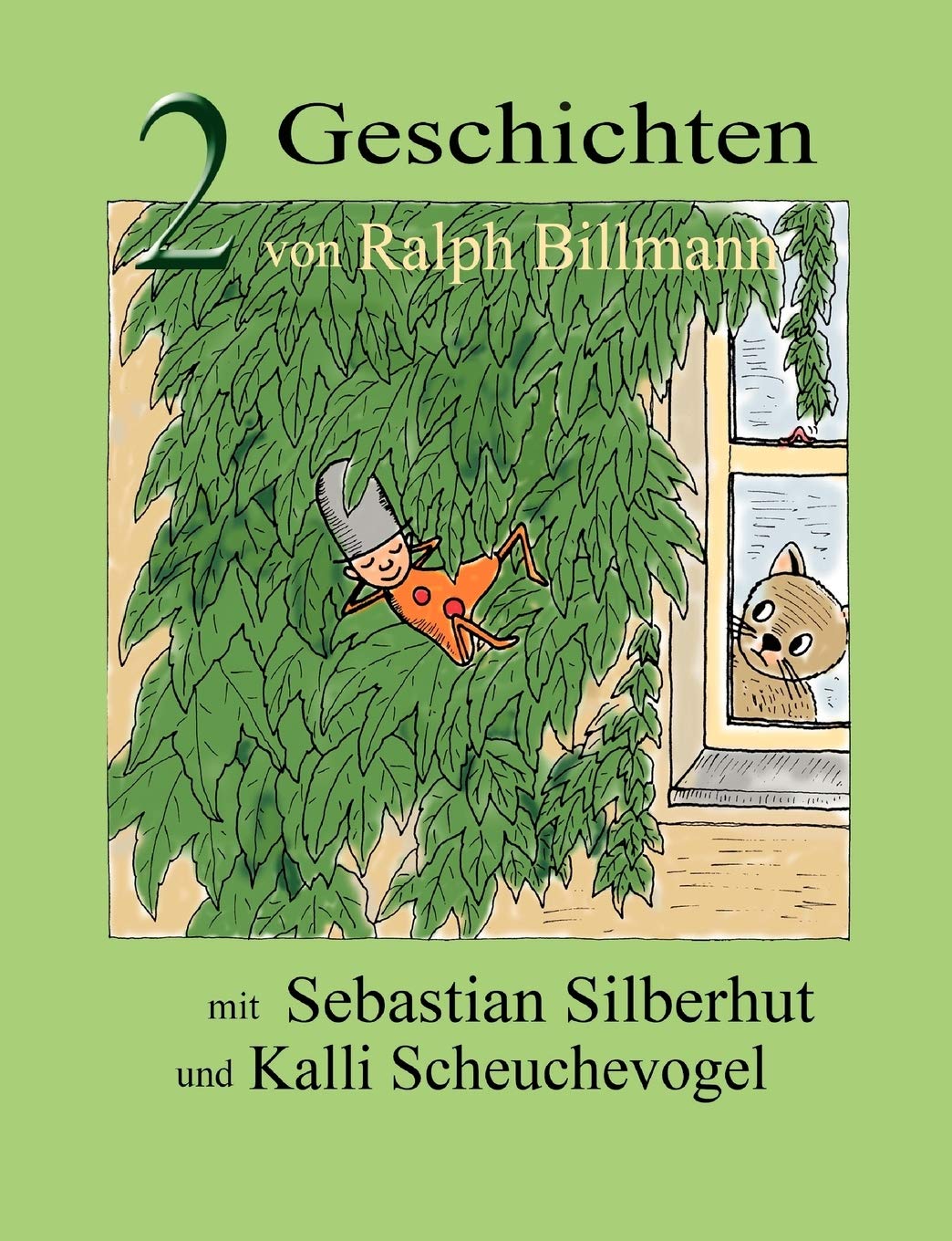 Zwei Geschichten mit Sebastian Silberhut und Kalli Scheuchevogel (German Edition),Used