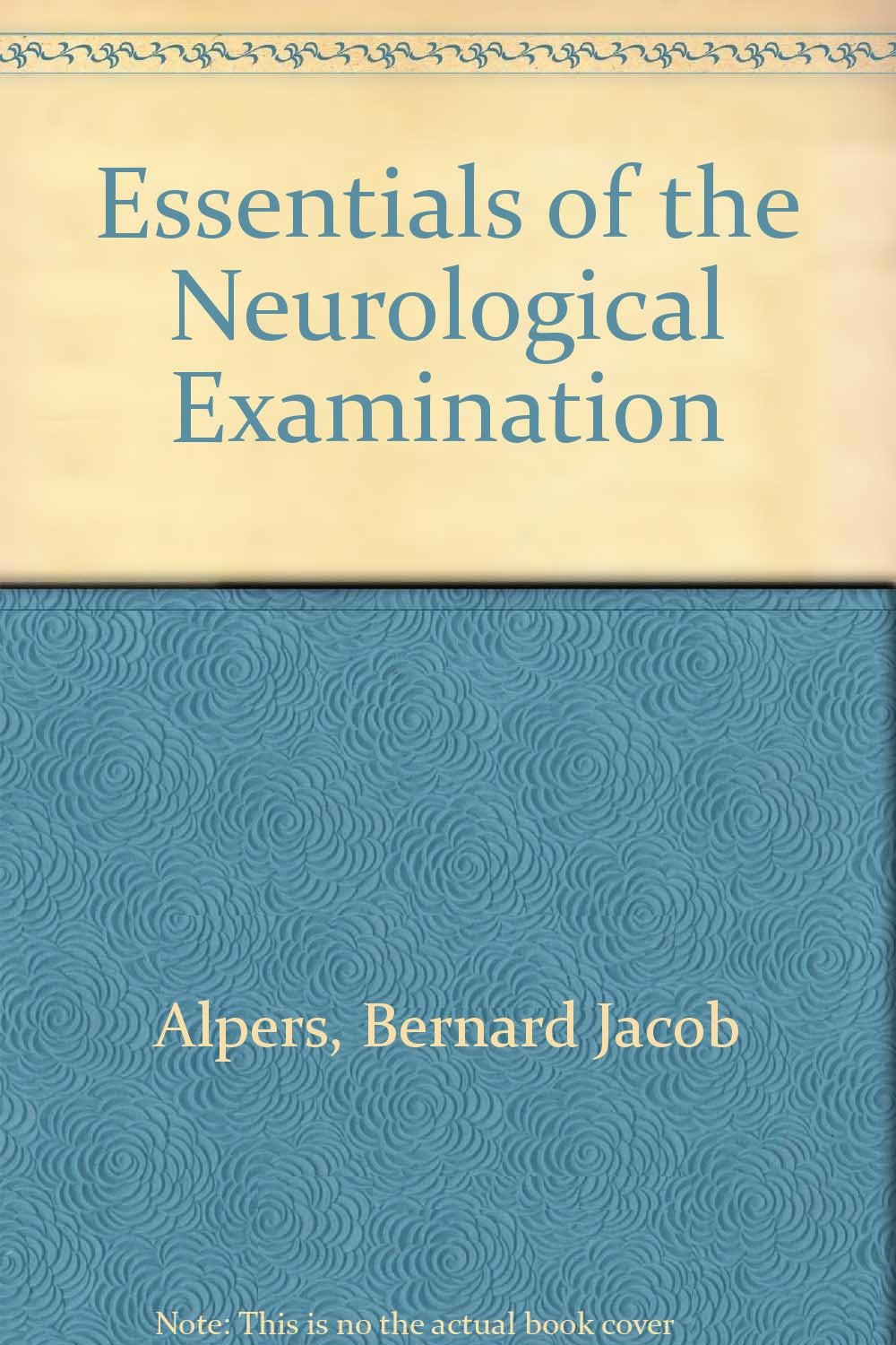 Alpers and Mancall's Essentials of the Neurologic Examination,Used