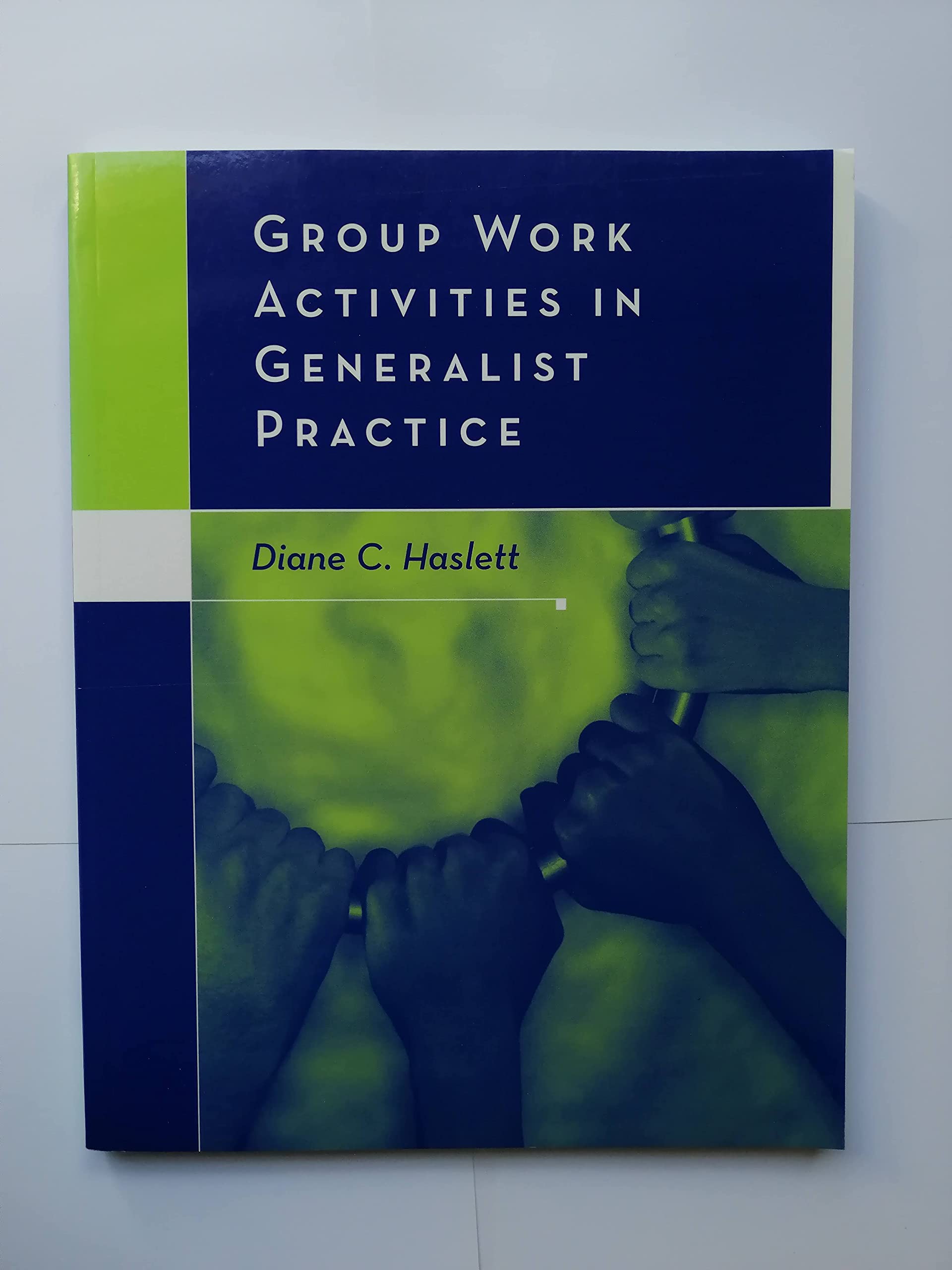 Group Work Activities in Generalist Practice (Methods / Practice of Social Work: Generalist),Used