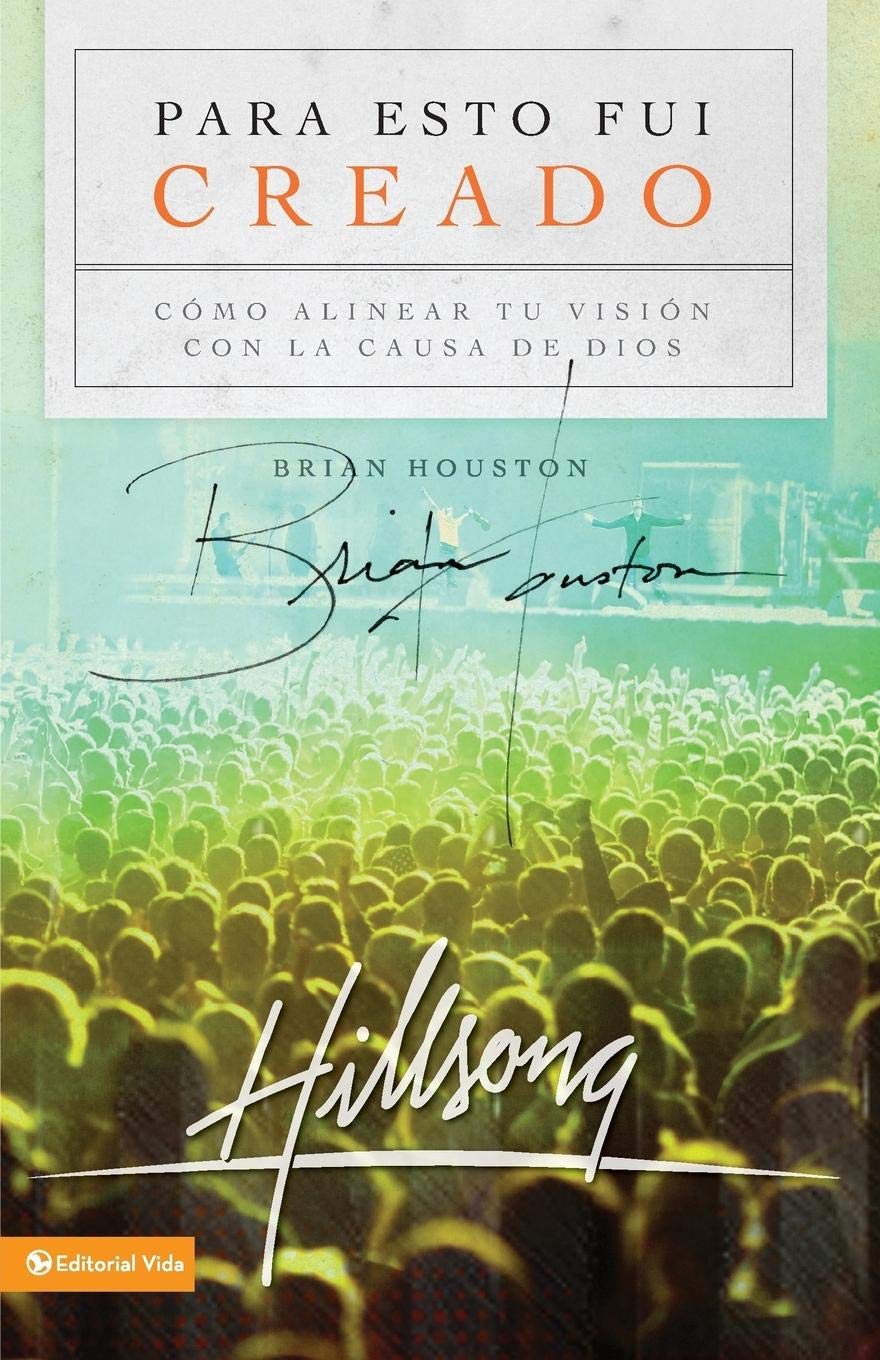 Para esto fui creado: Alineando tu visin para la causa de Dios (Spanish Edition),Used