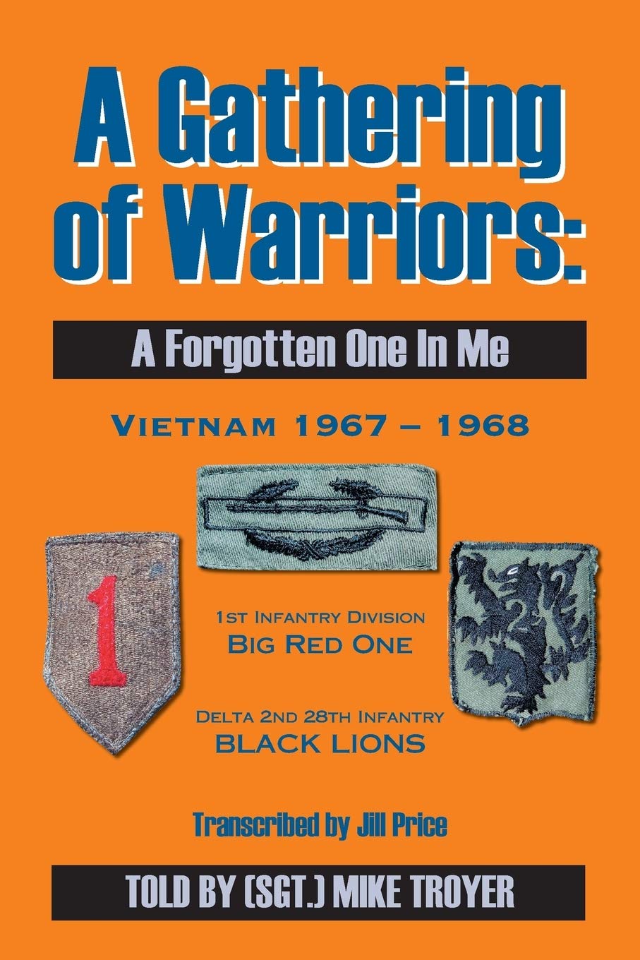 A Gathering Of Warriors: A Forgotten One In Me (Vietnam 1967 1968),Used