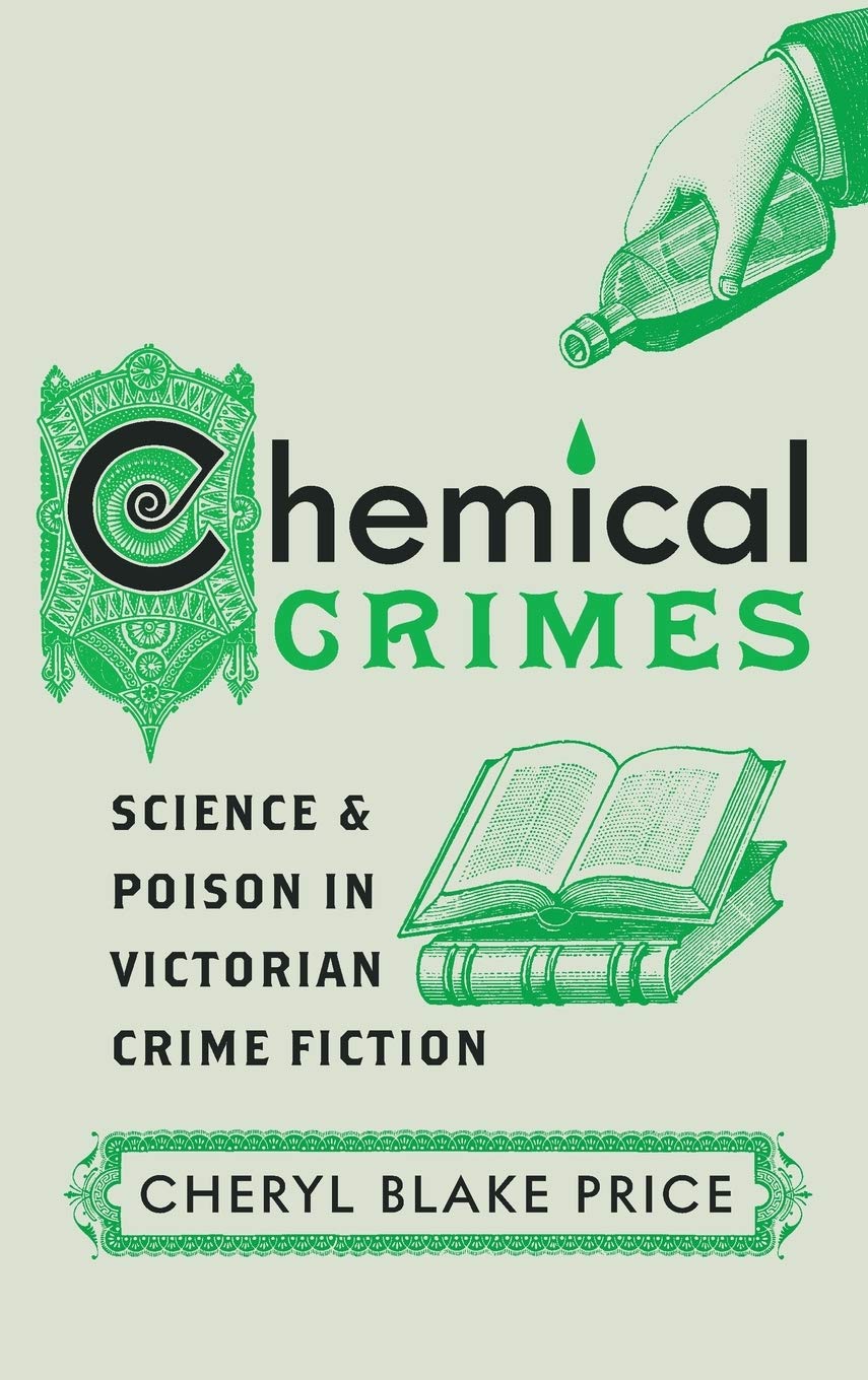 Chemical Crimes: Science And Poison In Victorian Crime Fiction,Used