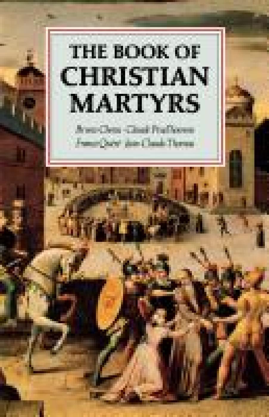 The Book Of Christian Martyrs