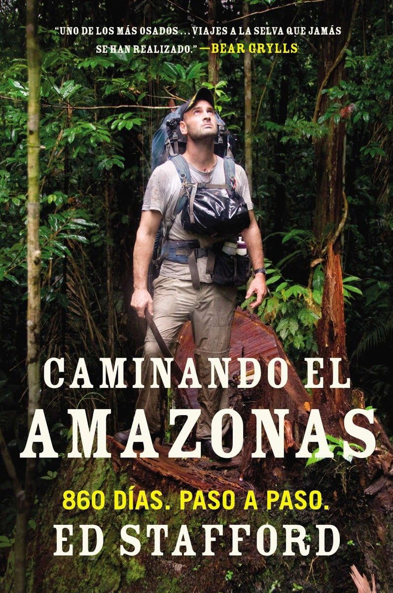 Caminando el Amazonas: 860 das. Paso a paso. (Spanish Edition),Used