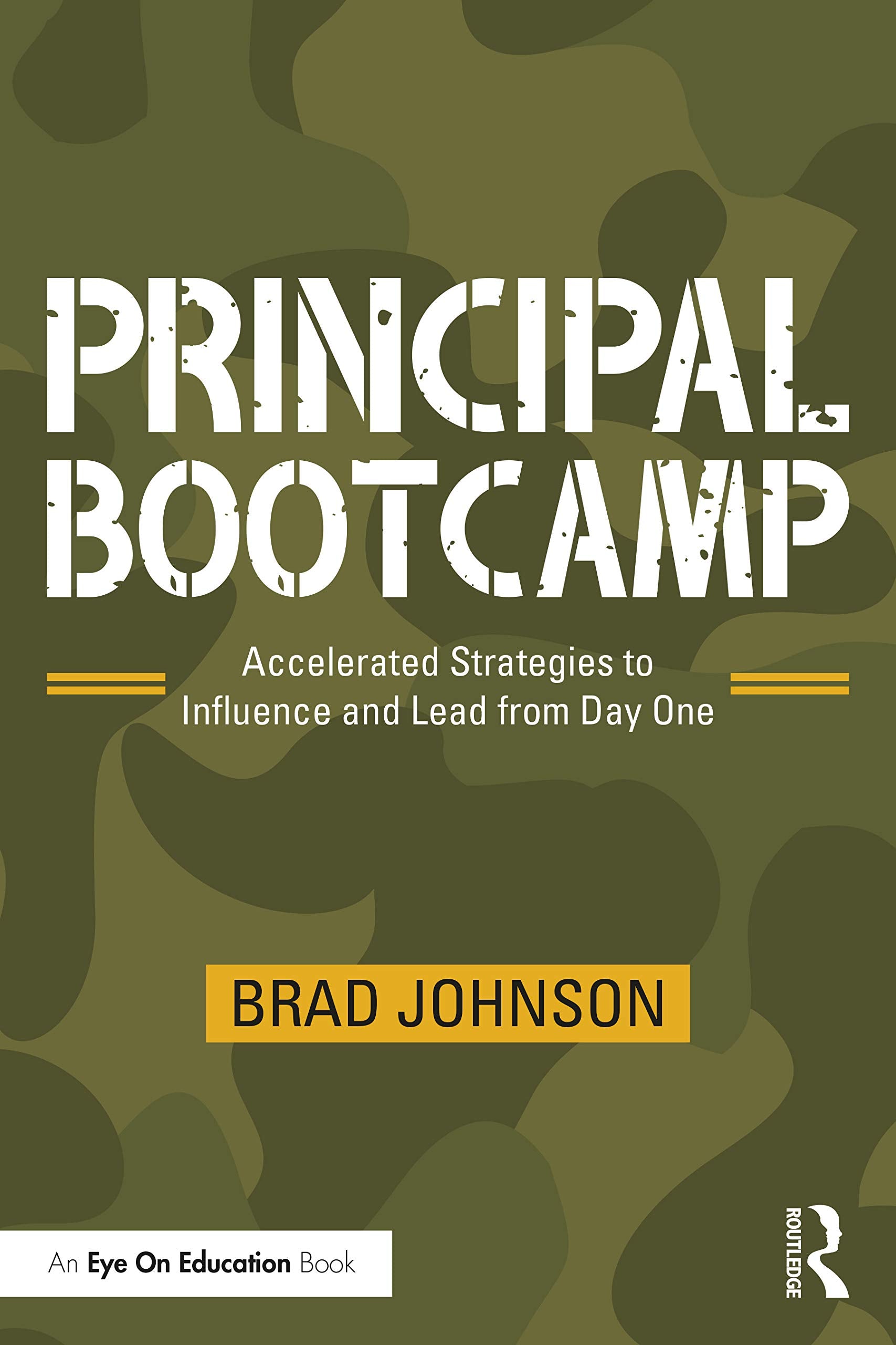 Principal Bootcamp: Accelerated Strategies to Influence and Lead from Day One,Used