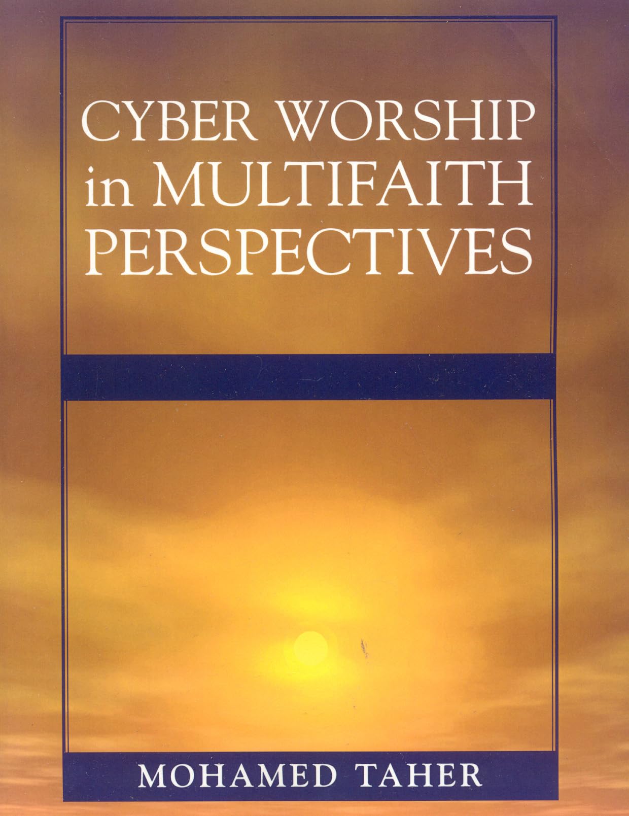 Cyber Worship In Multifaith Perspectives,Used
