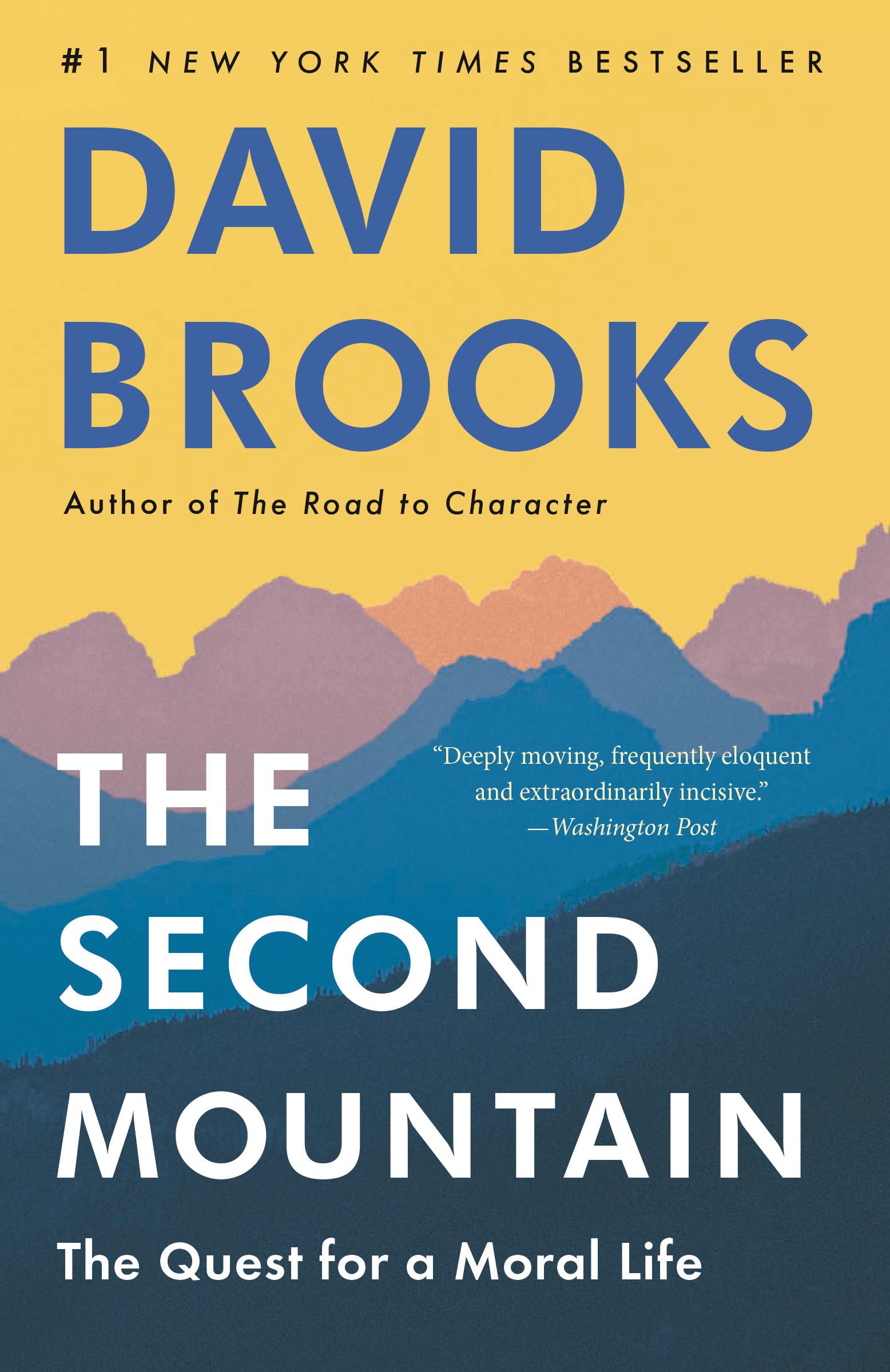 The Second Mountain: The Quest For A Moral Life,New