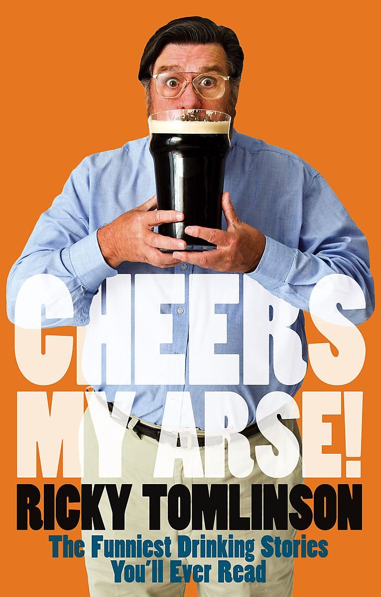 Cheers My Arse!: The Funniest Drinking Stories You'Ll Ever Read