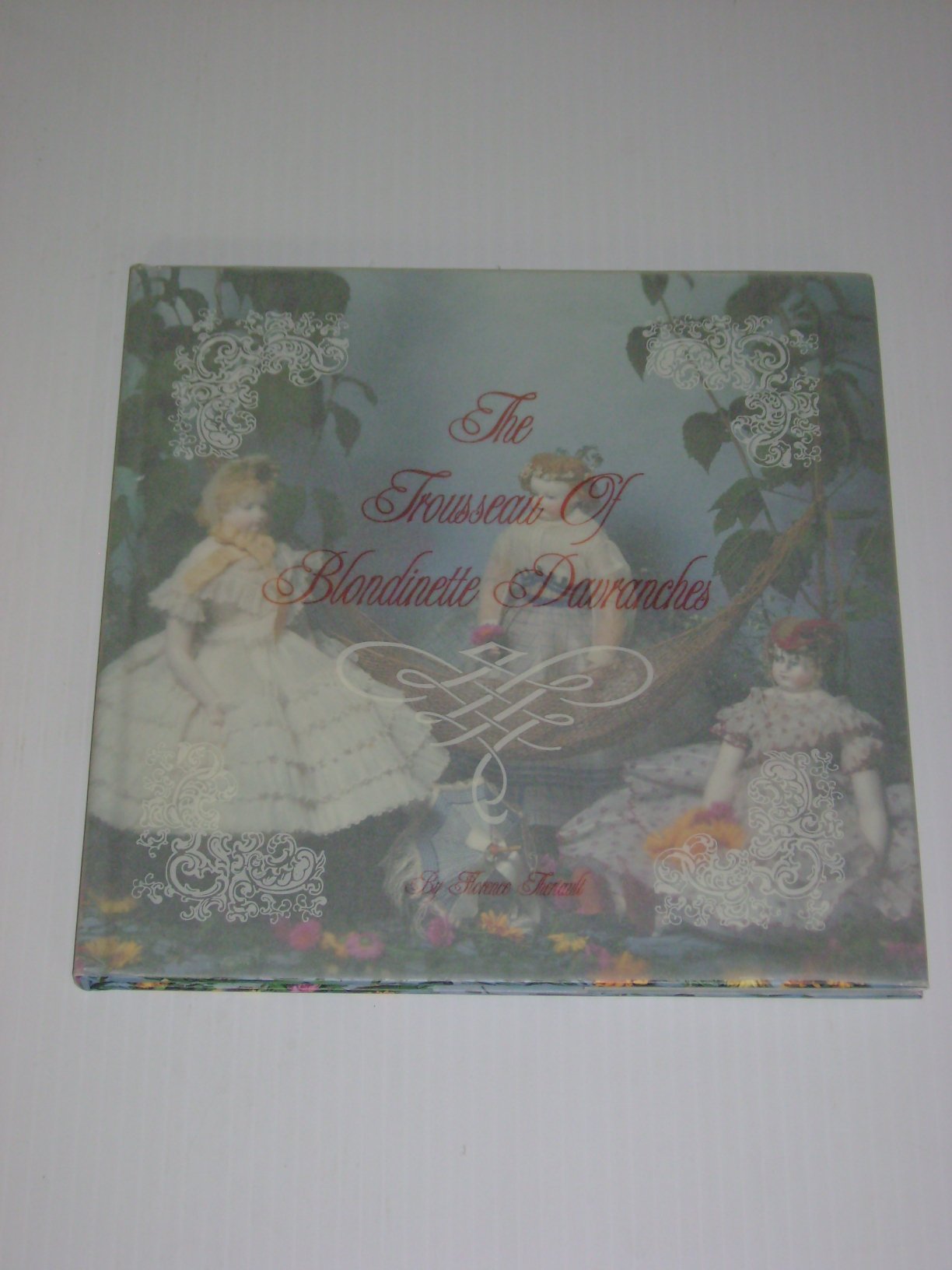 The Trousseau of Blondinette Davranches: A Huret Doll & Her Wardrobe 18621867,New