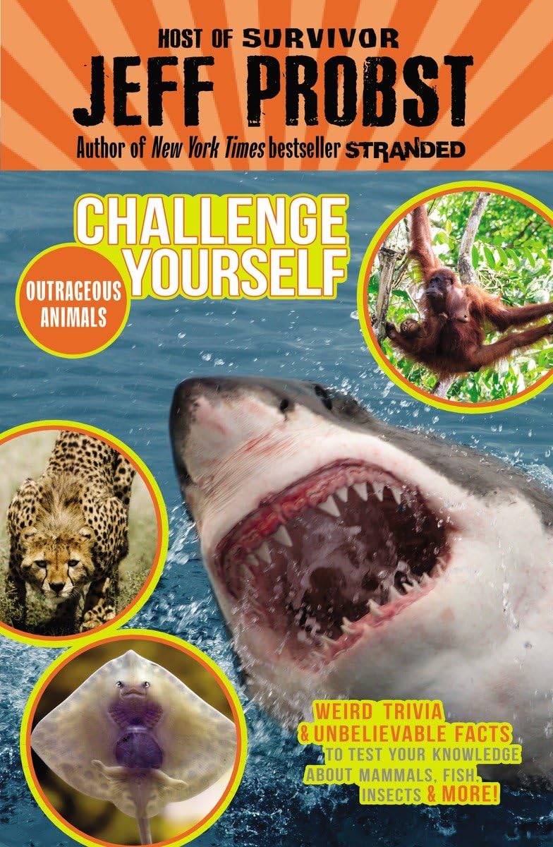 Outrageous Animals: Weird Trivia and Unbelievable Facts to Test Your Knowledge About Mammals, Fish, Insects, & More! (Challenge ,Used