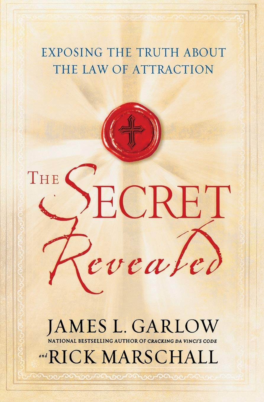 The Secret Revealed: Exposing the Truth About the Law of Attraction,Used
