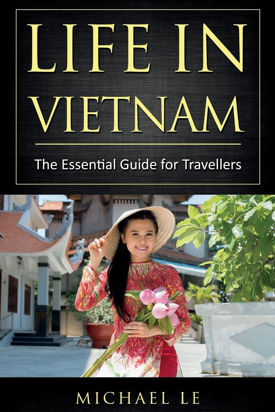 Life In Vietnam: The essential guide for travellers,Used