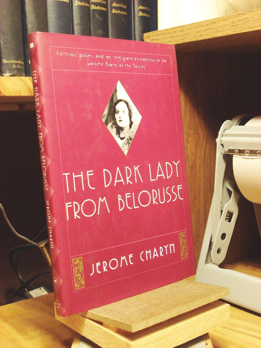 The Dark Lady From Belorusse: A Memoir,Used