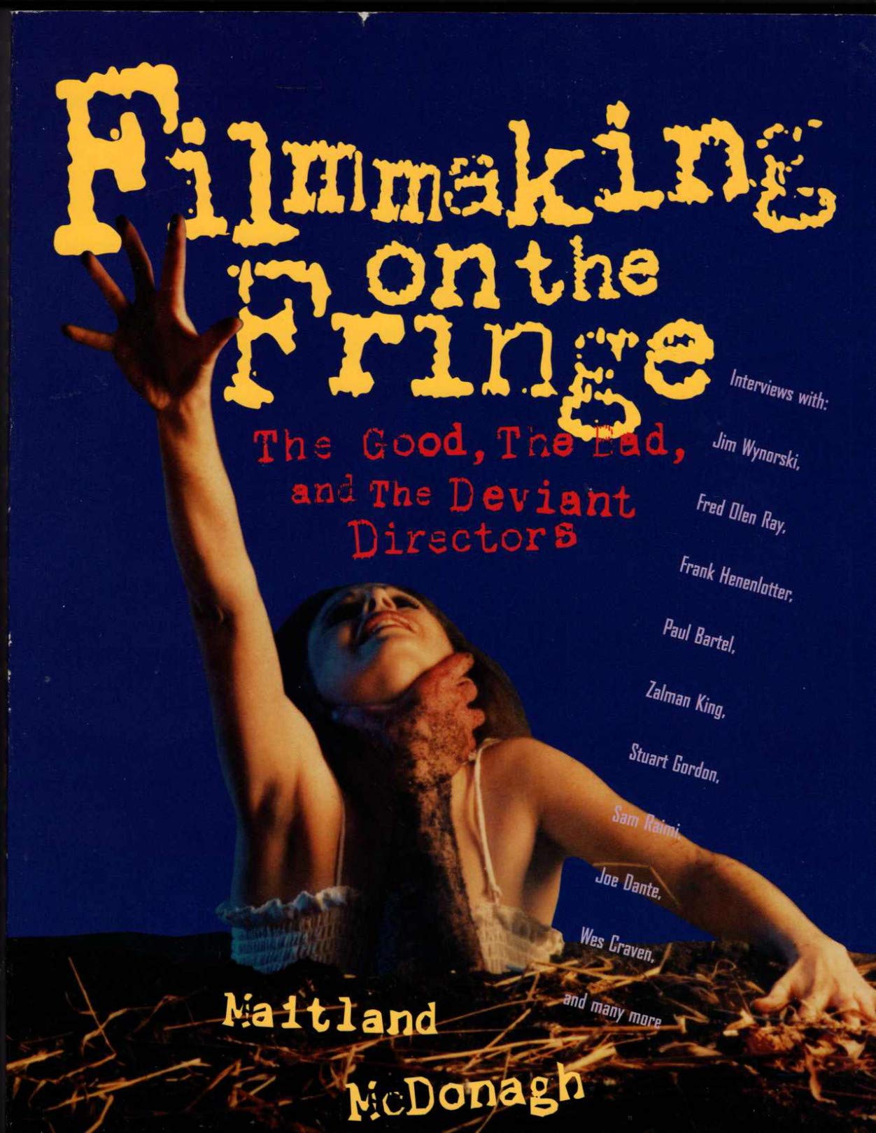 Filmmaking On The Fringe: The Good, The Bad And The Deviant Directors,New