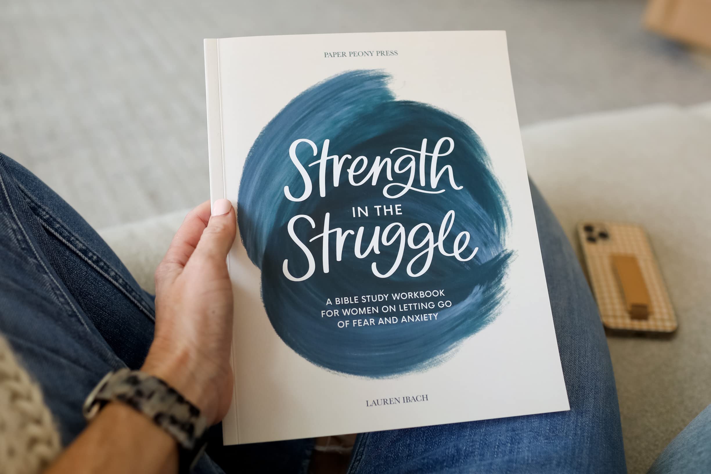 Strength in the Struggle: A Bible Study Workbook for Women on Letting Go of Fear and Anxiety,Used