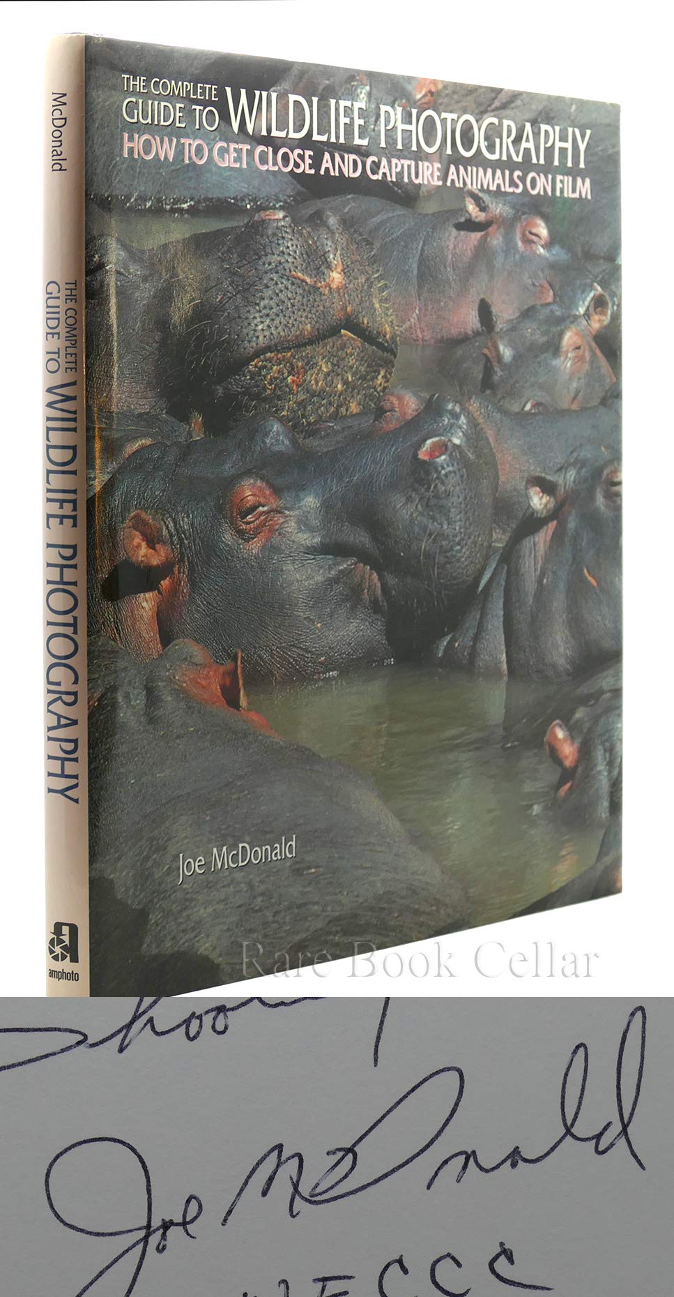 The Complete Guide To Wildlife Photography: How To Get Close And Capture Animals On Film,Used