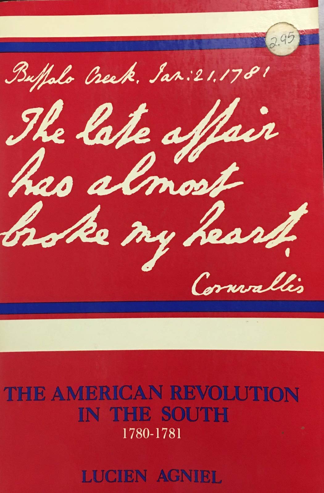 The late affair has almost broke my heart;: The American Revolution in the South, 17801781,Used