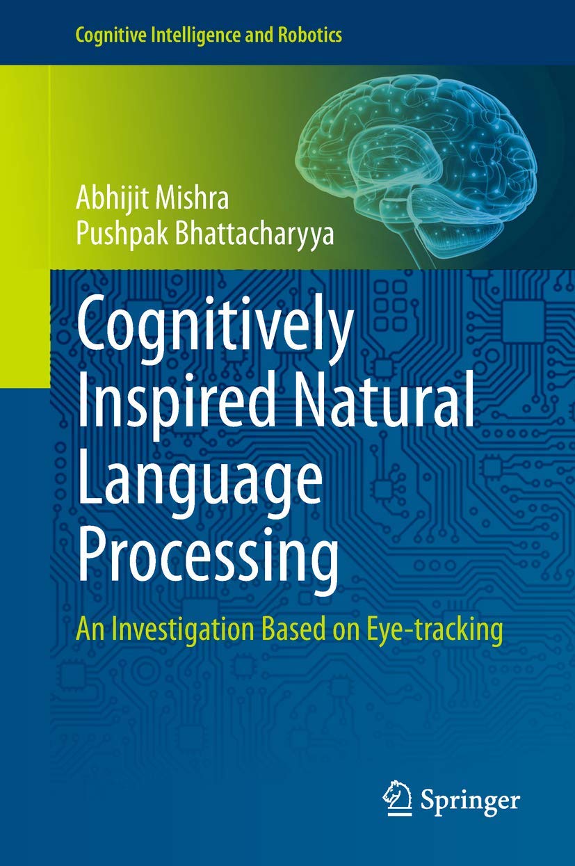 Cognitively Inspired Natural Language Processing: An Investigation Based on Eyetracking (Cognitive Intelligence and Robotics),Used