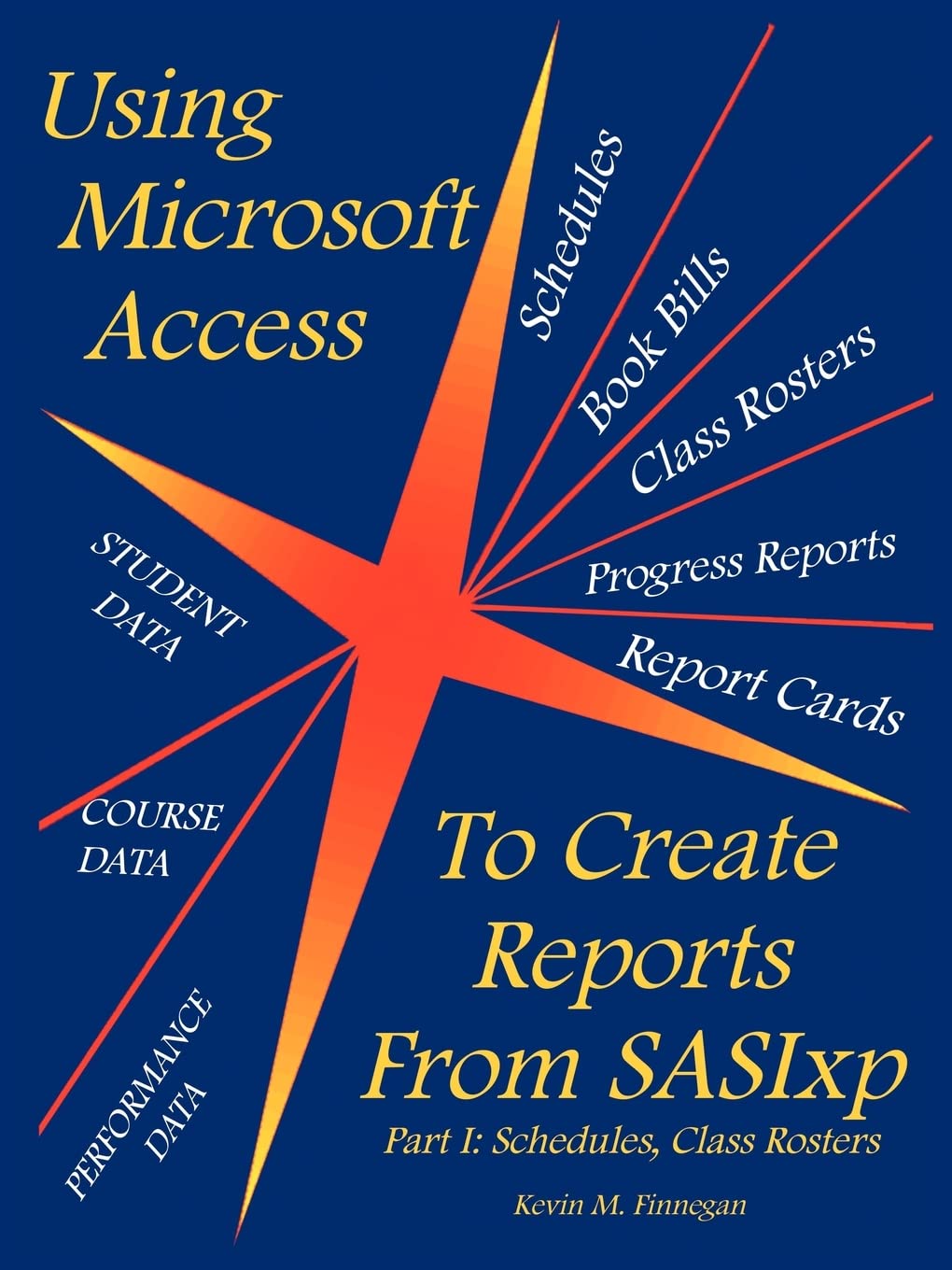 Using Microsoft Access to Create Reports from Sasixp: Part I: Schedules, Class Rosters,Used