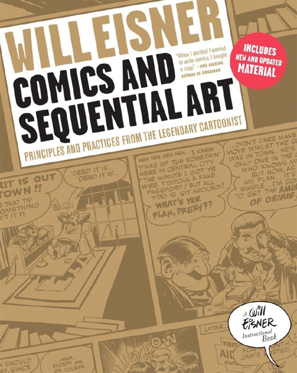 Comics And Sequential Art: Principles And Practices From The Legendary Cartoonist (Will Eisner Instructional Books),New