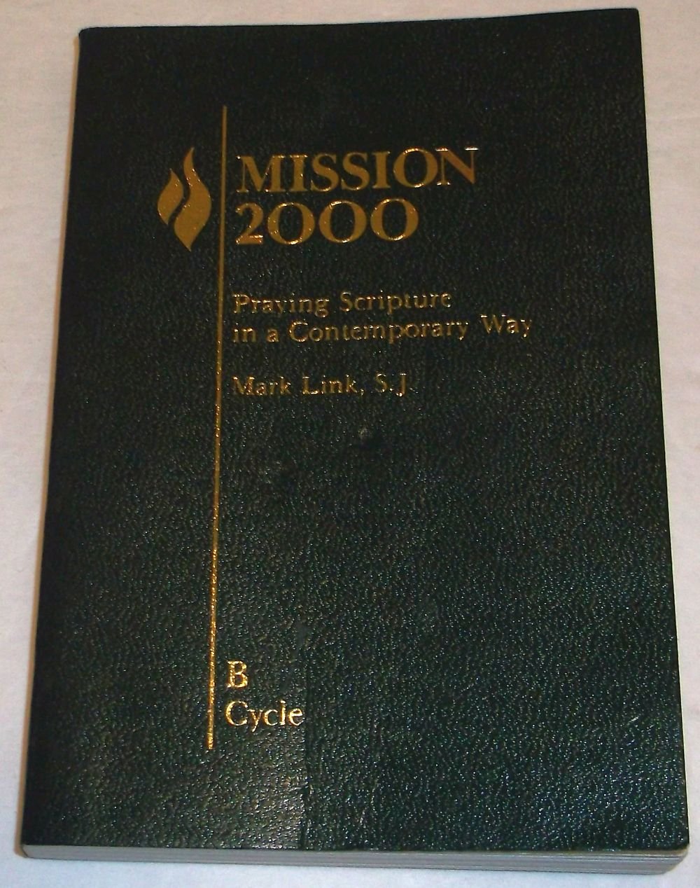 Mission: Praying Scripture in a Contemporary Way : Year B,New