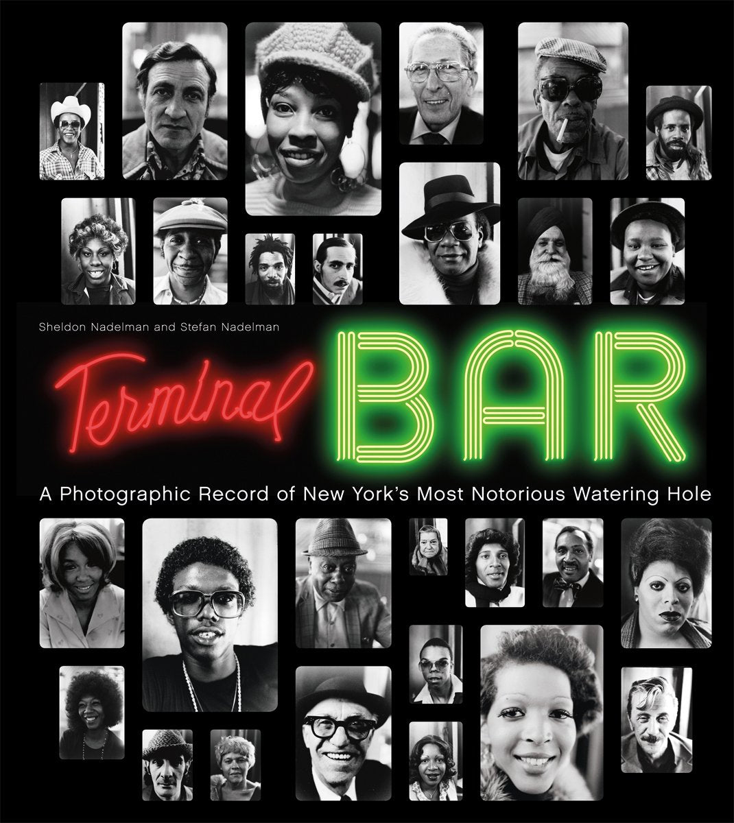 Terminal Bar: A Photographic Record Of New York'S Most Notorious Watering Hole