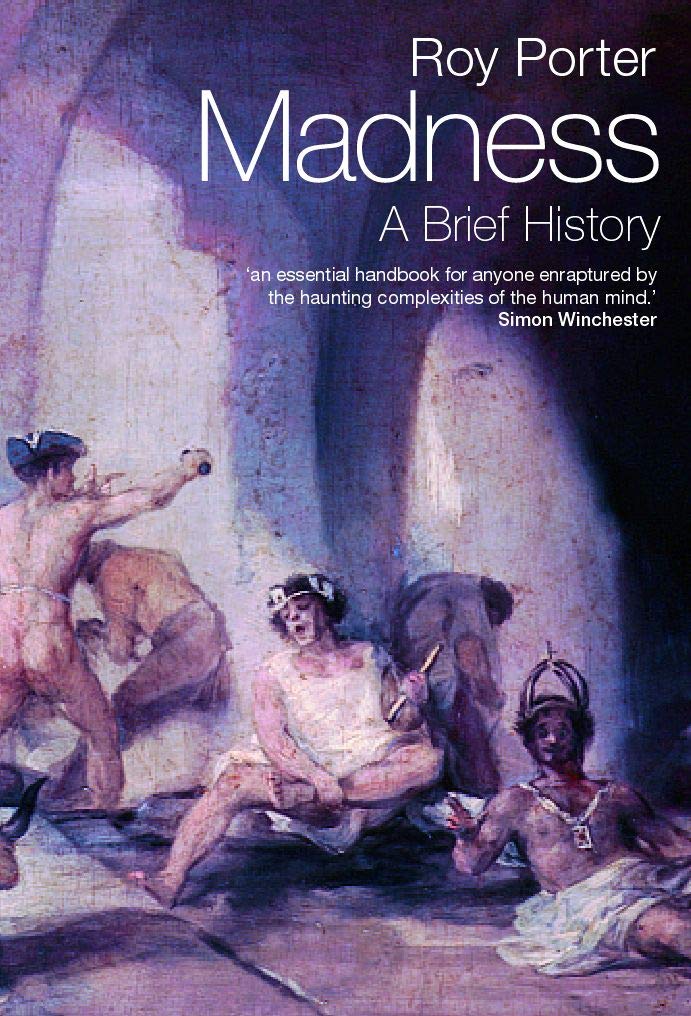 Madness: A Brief History,New