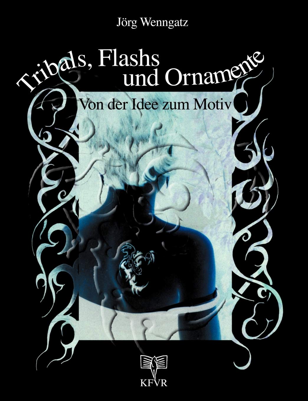 Tribals, Flashs und Ornamente: Von der Idee zum Motiv: Muster und Vorlagen fr Tattoos und Bodypainting (German Edition),Used