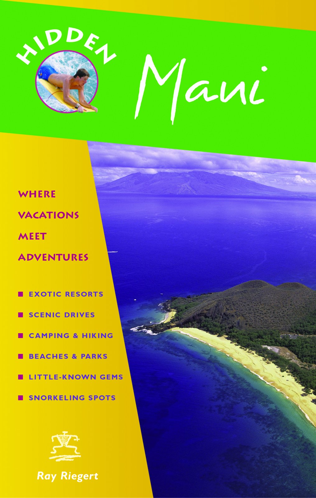 Hidden Maui: Including Lahaina, Kaanapali, Haleakala, and the Hana Highway (Hidden Travel),Used
