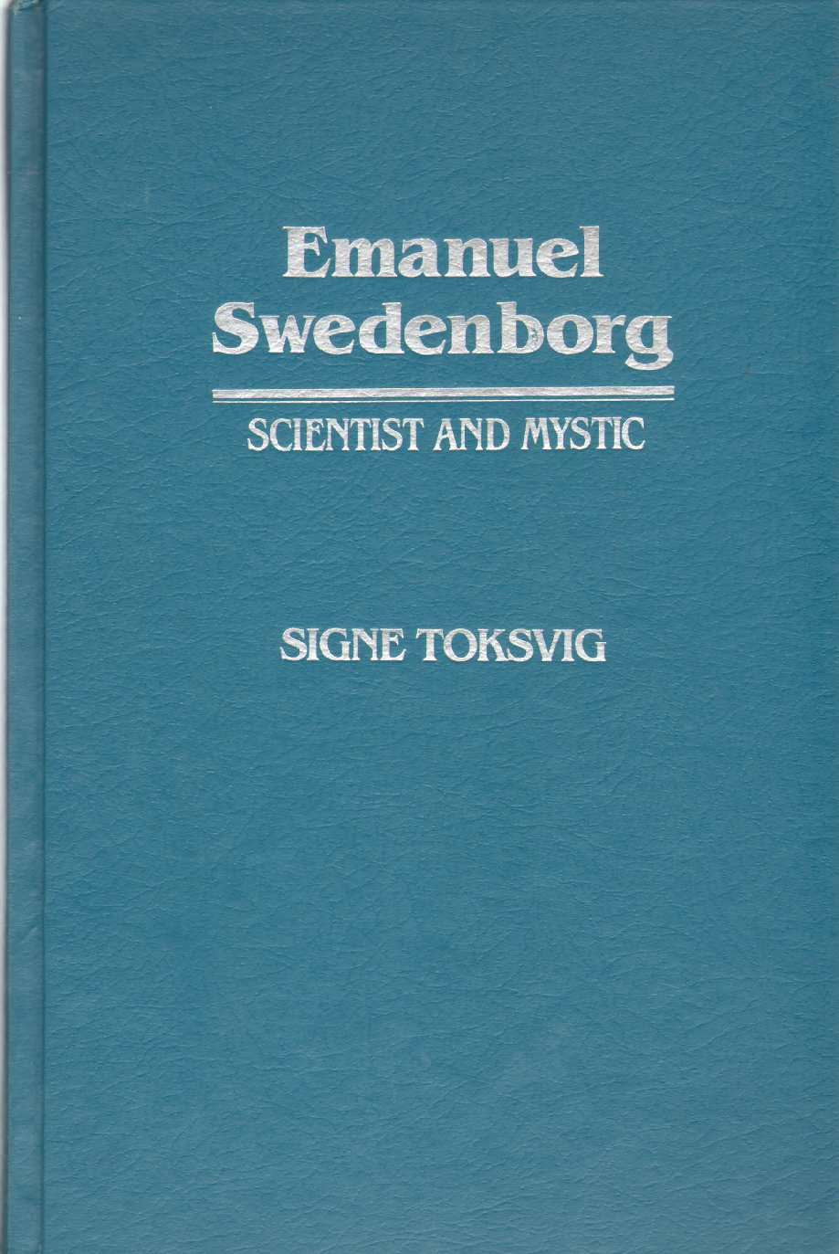EMANUEL SWEDENBORG: SCIENTIST & MYSTIC,Used