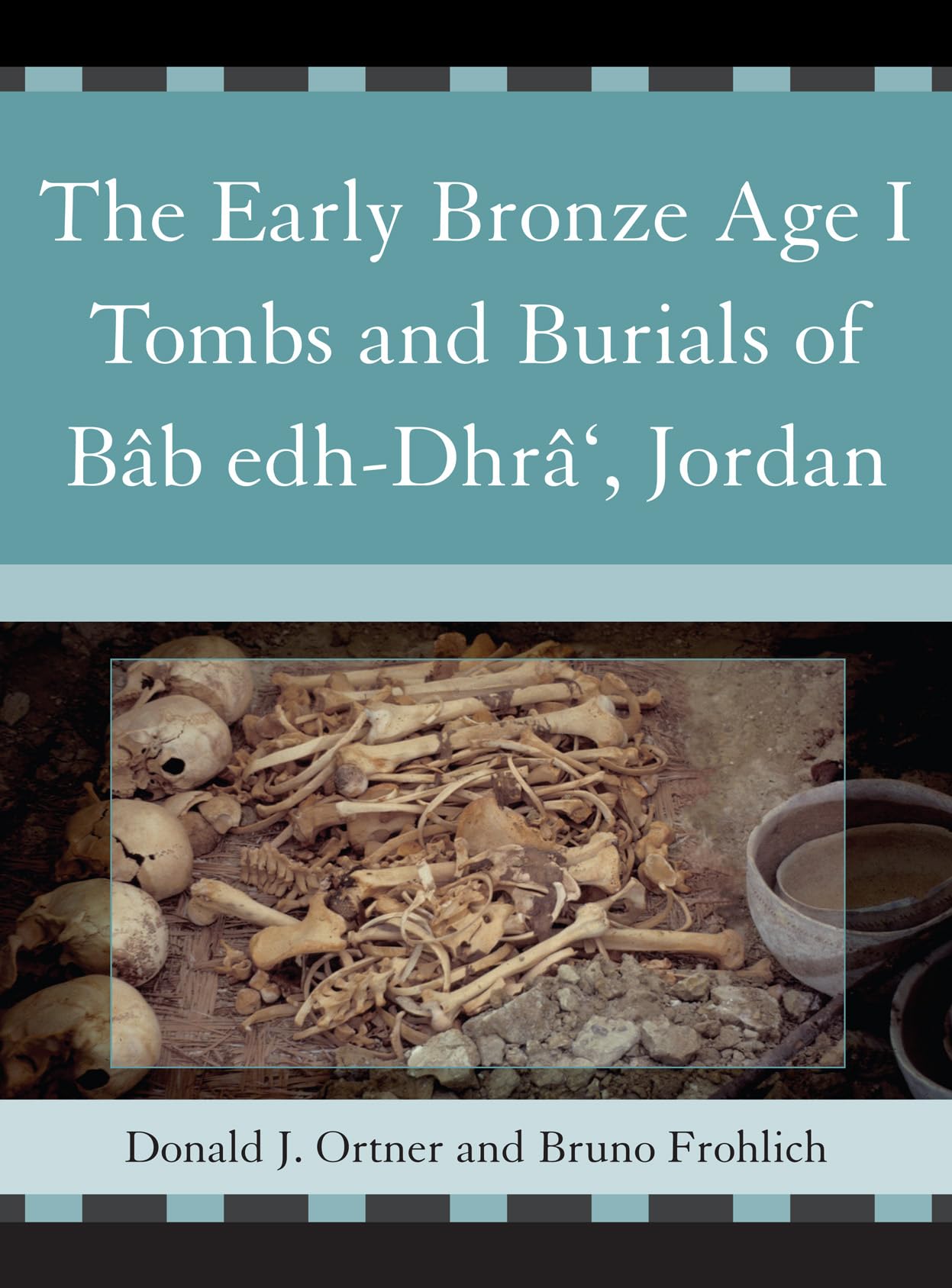 The Early Bronze Age I Tombs and Burials of Bb EdhDhr', Jordan (Reports of the Expedition to the Dead Sea Plain, Jordan),Used