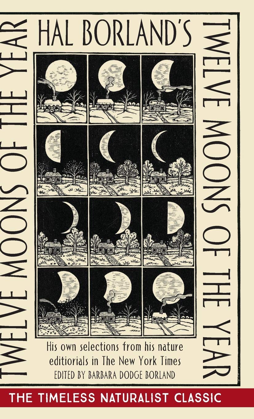 Hal Borland's: Twelve Moons of the Year,Used