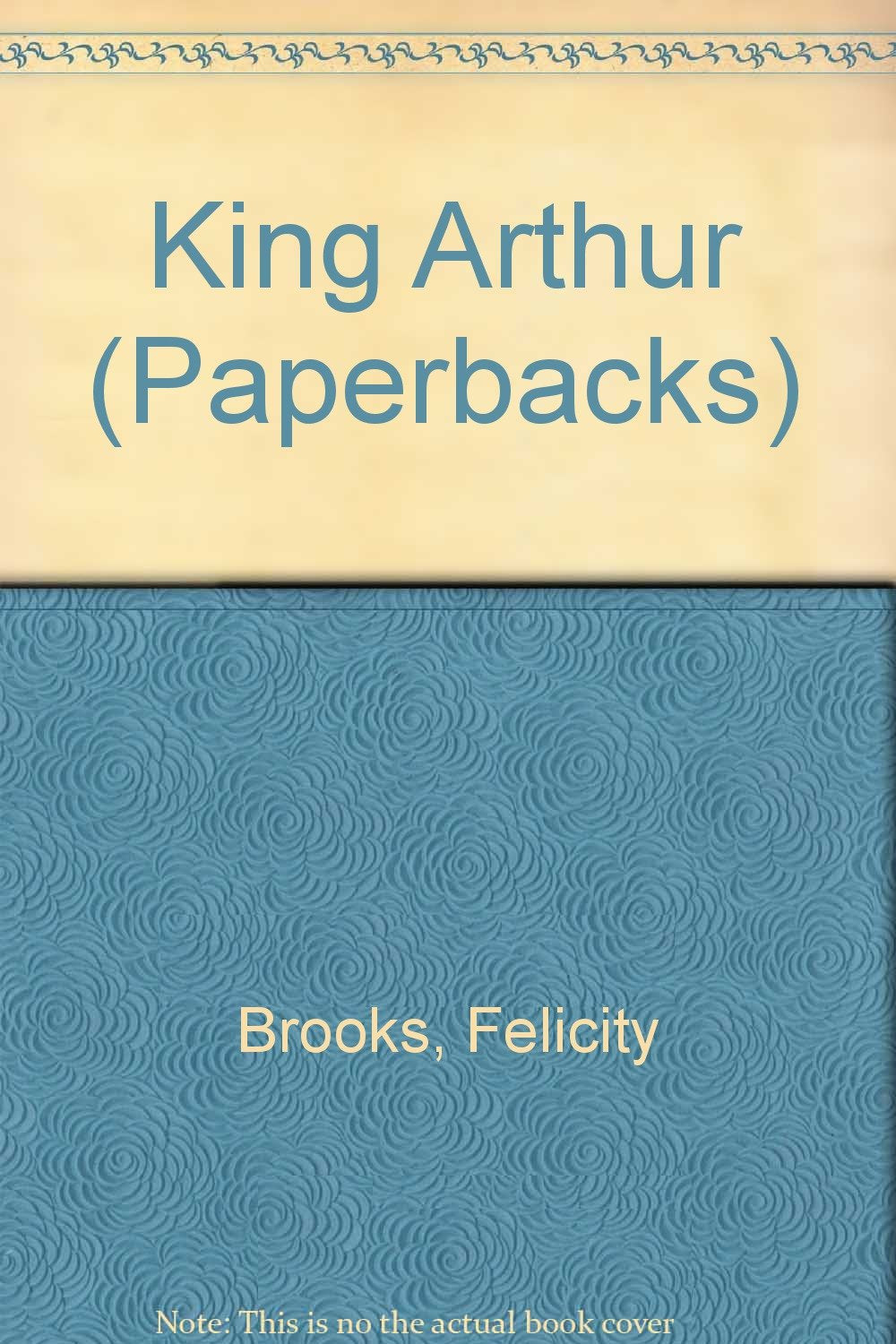 Tales of King Arthur Retold by Felicity Brooks (Paperbacks),Used