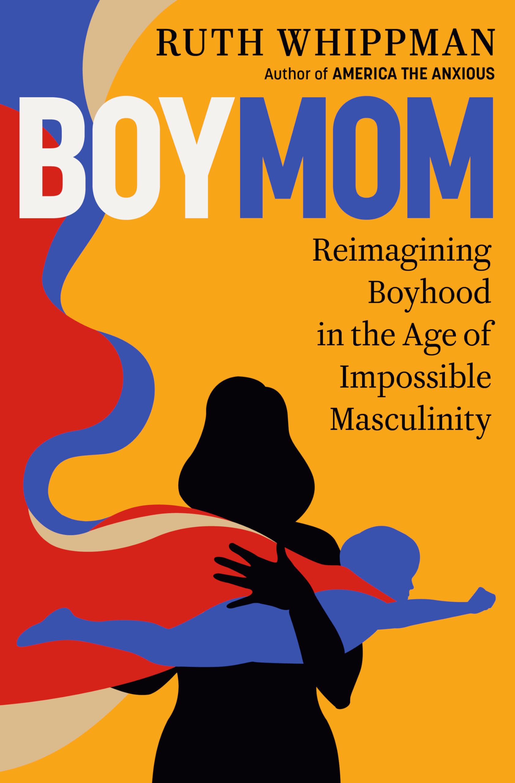 Boymom: Reimagining Boyhood In The Age Of Impossible Masculinity