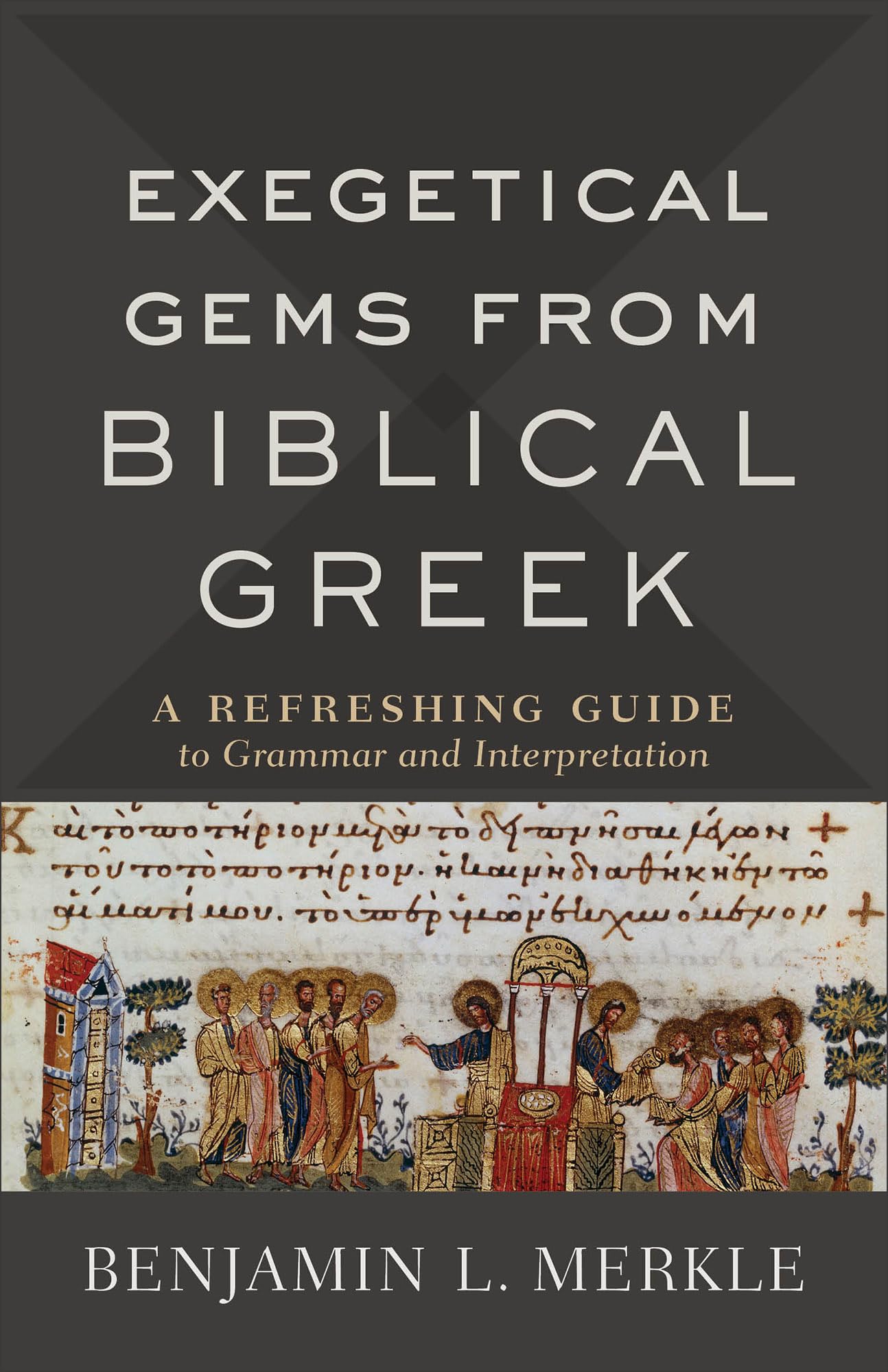 Exegetical Gems from Biblical Greek: A Refreshing Guide to Grammar and Interpretation,Used